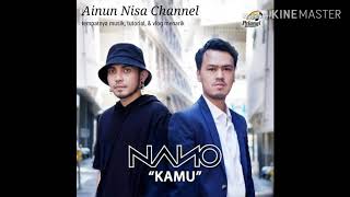 Nano Band- Kamu ( LIRIK ) Ost. Cinta Karena Cinta