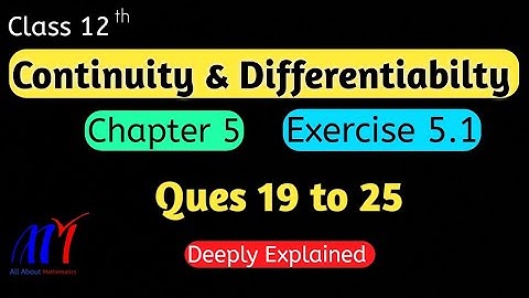 Chapter 5 Exercise 5.1 (Q19 to Q25) Continuity & Differentiability Class 12 Maths | NCERT Solutions