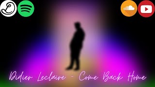 Didier Leclaire - Come Back Home (OFFICIAL LYRICS VIDEO)