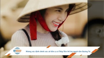 [ TIN NÓNG ] Thông tin ban đầu về tra soát việc từ thiện của ca sĩ Thuỷ Tiên