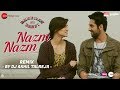 Nazm nazm  dj akhil talreja remix  bareilly ki barfi  kriti sanon ayushmann khurrana