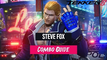 Steve Fox - Tekken 8 Season 2 Combo Guide