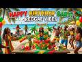 Happy Birthday Gary – Reggae Island Vibes Celebration