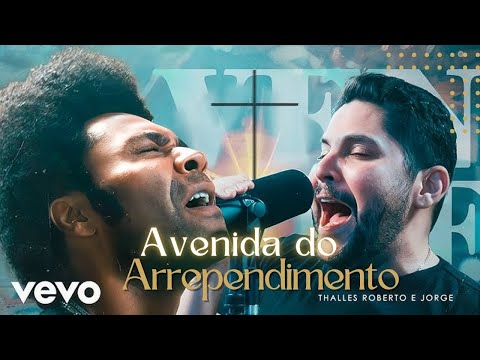 Thales Roberto, Jorge -  Avenida do arrependimento ( AO VIVO )