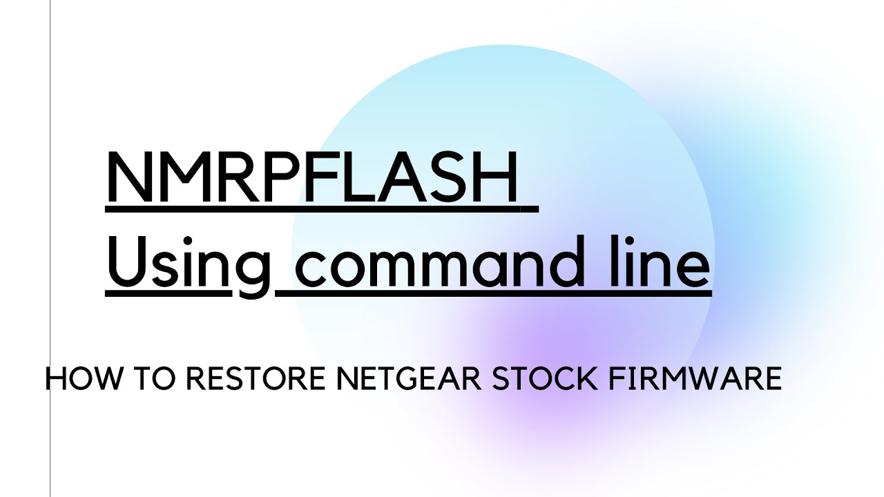 NMRP Flash  | Netgear Router Firmware restore