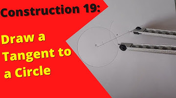 How to Draw a Tangent to a Circle at a Point: Construction 19