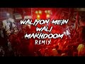 Waliyon mein wali mak.oom dj danish rafaay  arham99 remix