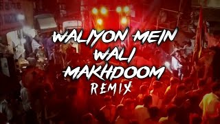 Waliyon mein wali makhdoom (Dj Danish Rafaay & Arham99 Remix)