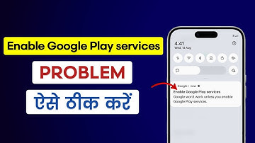 How To Fix Enable Google Play Services Problem | How To Enable Google Play Services