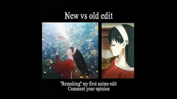 Remaking my first anime edit