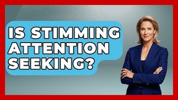 Is Stimming Attention Seeking? - Answers About Autism