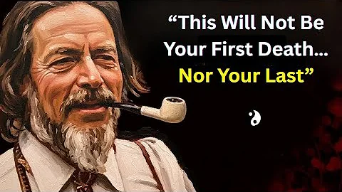 “This Will Not Be Your First Death—Nor Your Last”|Alan Watts speech 
