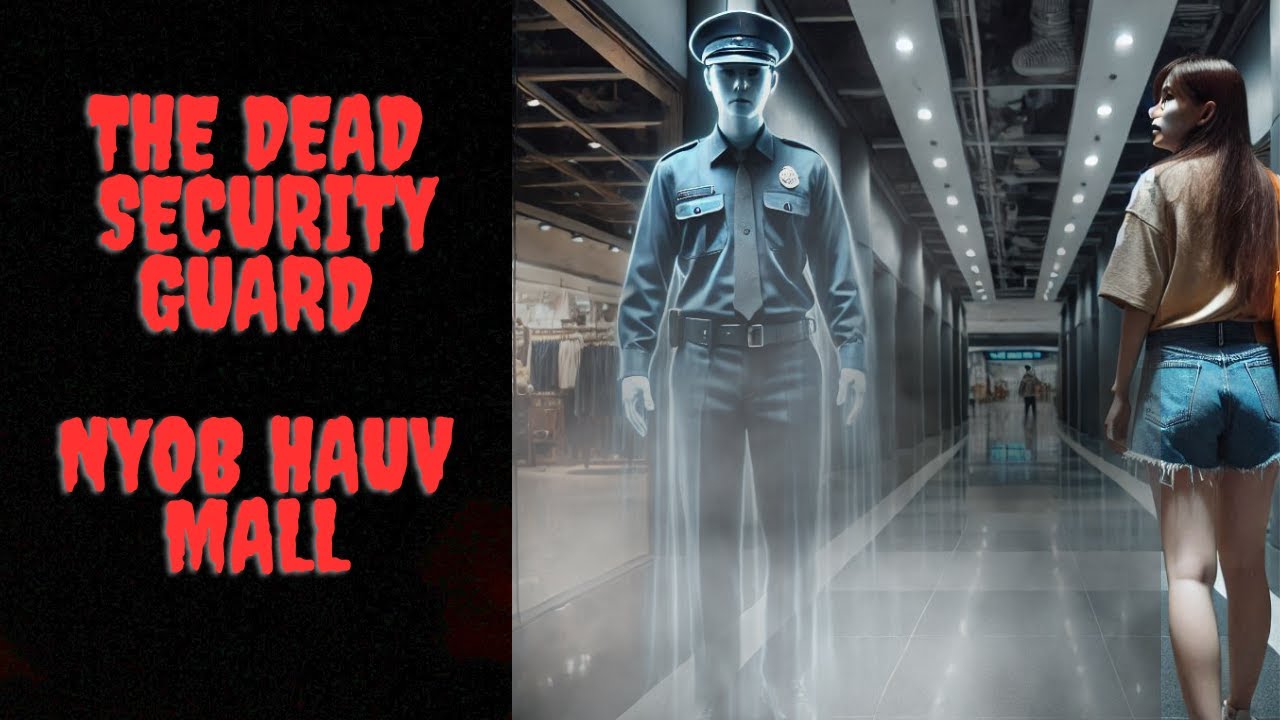 The Dead Security Guard Nyob Hauv Mall (Hmong Scary Story)