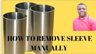 How to Remove Engine Sleeve manually ( @mr engine)