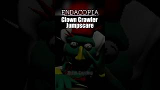 ENDACOPIA Clown Jumpscare #shorts #gaming #endacopia