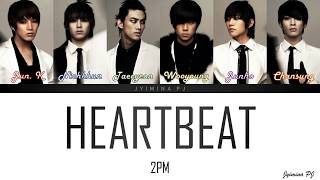 Video thumbnail of "2PM (투피엠) - 'HEARTBEAT' LYRICS (COLOR CODED_HAN_ROM_ENG)"