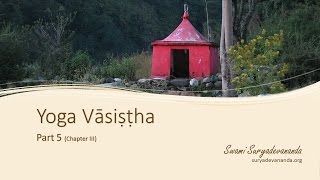 Yoga Vasistha, Part 5