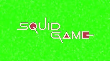 Squid Game Intro Green Screen