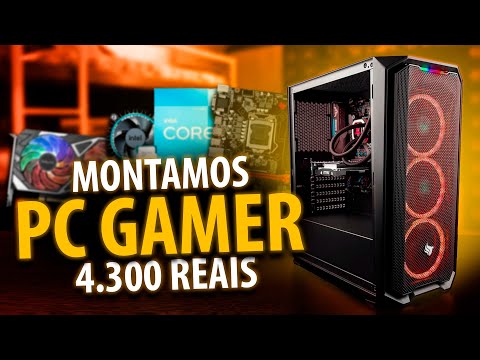 Montamos PC GAMER para RODAR TUDO até 4.300 Reais