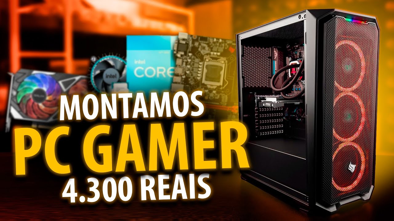 Montamos um PC Gamer para rodar tudo por 4000 reais; Vídeo