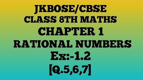 RATIONAL NUMBERS class 8th ¶Ex.1.2¶ (Q.5,6,7)jkbose/cbse.