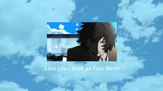 Video thumbnail of "Luck Life - Kaze ga Fuku Machi / Bungou Stray Dogs Ending 2 ( 𝚜𝚕𝚘𝚠𝚎𝚍 + 𝚛𝚎𝚟𝚎𝚛𝚋 )"