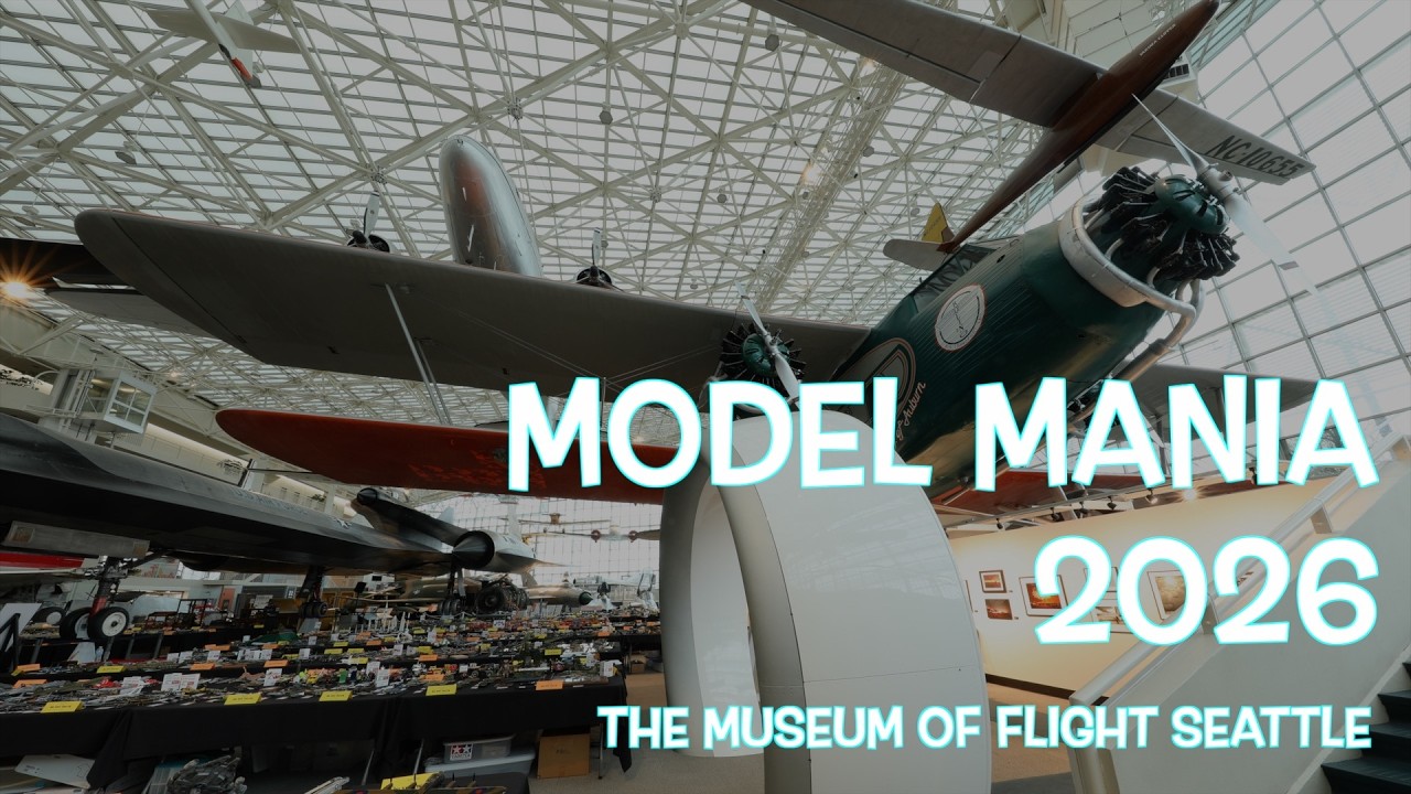 Model Mania 2026 at the Museum of Flight Seattle - YouTube