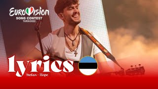 Stefan - Hope - Lyrics |  Estonia Eurovision 2022 🇪🇪