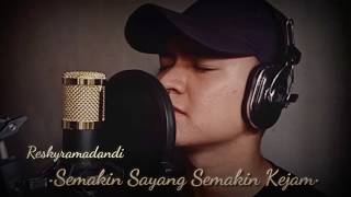 Semakin Sayang Semakin Kejam - Rita sugiarto ( Resky Ramadandi cover )