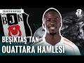 Beşiktaş, Kassoum Ouattara'yı İstiyor! İşte Transferden Son Notlar