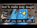 Soap Dough Recipe + Soaprentice geeks out on the artsy stuff | Day 74/365