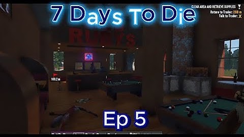 How many Quest I can Do! | 7 days to Die - Ep 5