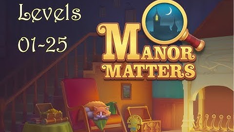 Manor Matters| Levels 1-25