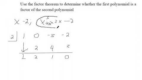 Use the factor theorem to determine whether the first polynomial is a factor of the second polynomia