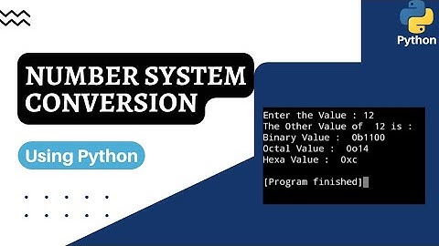 Number System conversion using Python||Decimal to Binary||Decimal to Octal||Decimal to Hexa||