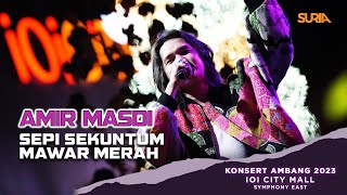 Amir Masdi - Sepi Sekuntum Mawar Merah (LIVE) | Konsert Ambang 2023 IOI City Mall