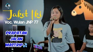 Prapatan Jalan Mastrip - Wulan JNP Cover Jaket Iki - LS Project - SHANTIKA Shooting