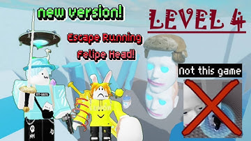 Roblox : Escape Running Felipe Head [PC] - run away from new version of felipe head