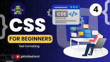 CSS Tutorial for Beginners 4- Text Formatting (Part 4/17)