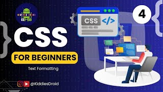 CSS Tutorial for Beginners 4- Text Formatting (Part 4/17)