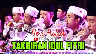 SPESIAL TAKBIRAN RAYA IDUL FITRI 2020 | FULL VERSION HADROH