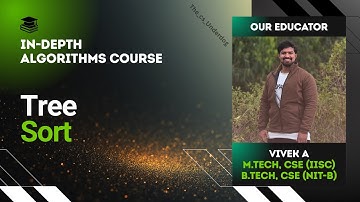 Tree Sort | Algorithms Lecture 28 | The cs Underdog