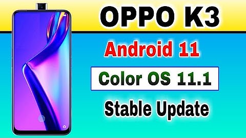 OPPO K3 gets Android 11 based ColorOS 11.1 Stable Update