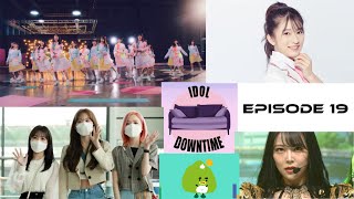 Idol Downtime - Episode 19: Hinatazaka 46 - Kimi shiki Katan, Izone J-line, NMB48 Shidare yanagi