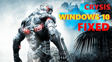 Fixing Crysis on Windows 10 - Can it Run Crysis? Yes... It Can