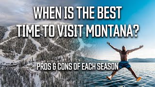 When Is The Best Time To Visit Montana? - Pros And Cons Of Spring, Summer, Fall, Winter