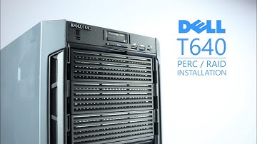Dell Poweredge T640 RAID Installation