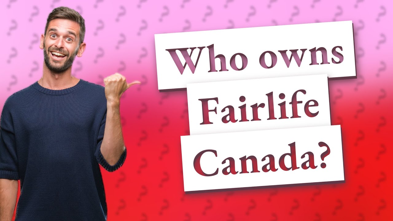 Who owns Fairlife Canada? YouTube