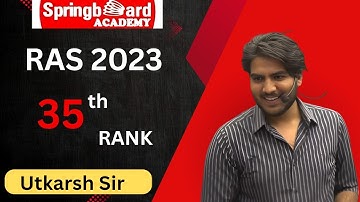  Utkarsh Sir RAS 2023 35th RANK Springboard academy 