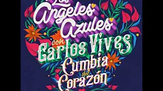 Los Ángeles Azules, Carlos Vives - Cumbia del Corazón (G.DIMAS REGGAETON 2022) Los Ángeles Azules, Carlos Vives - Cumbia del Corazón (G.DIMAS REGGAETON 2022)